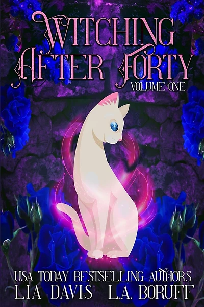 Witching After Forty Volume One: A Paranormal Women's Fiction Boxed Set