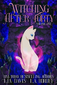 Witching After Forty Volume One: A Paranormal Women's Fiction Boxed Set