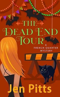 The Dead End Tour: A French Quarter Mystery
