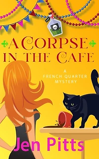 A Corpse in the Cafe: A French Quarter Mystery