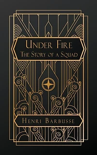 Under Fire: The Story of a Squad