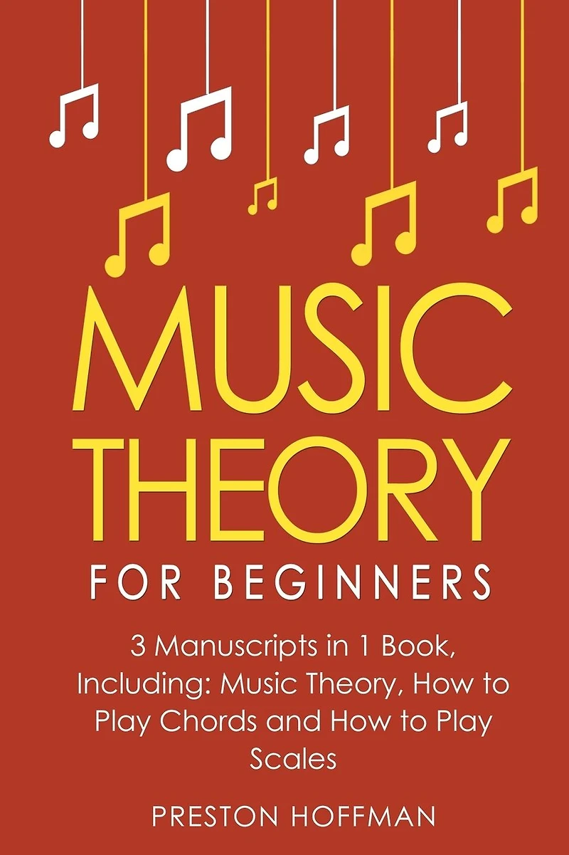Music Theory: For Beginners - Bundle The Only 3 Books You Need to Learn Theory Worksheets, Chord and Scale Today