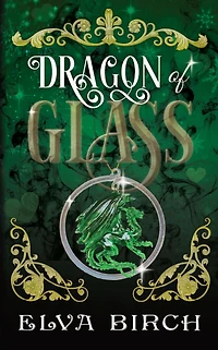 Dragon of Glass (Fae Shifter Knights, #1)