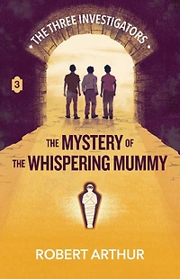 the Mystery of Whispering Mummy