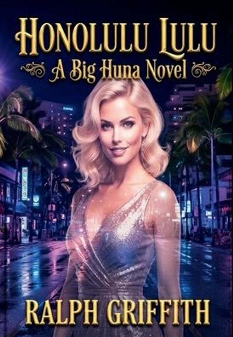 Honolulu Lulu: A Big Huna Novel
