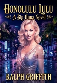 Honolulu Lulu: A Big Huna Novel