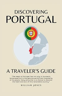 Discovering Portugal: A Traveler's Guide