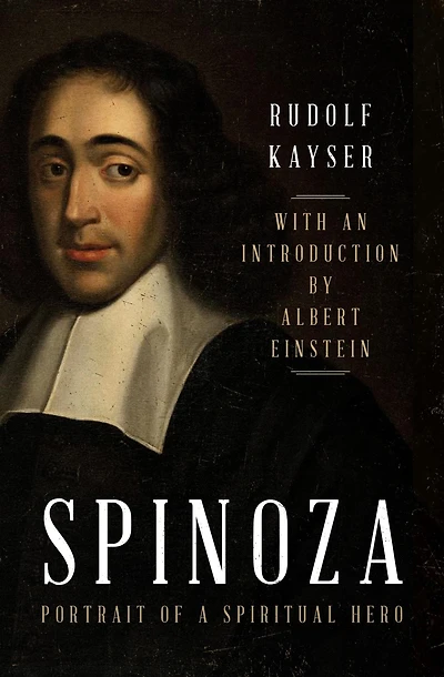 Spinoza: Portrait of a Spiritual Hero