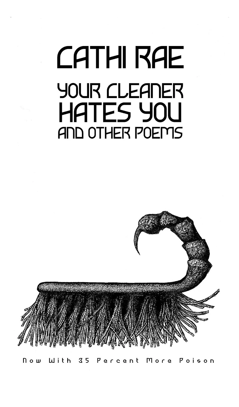 Your Cleaner Hates You: And other poems