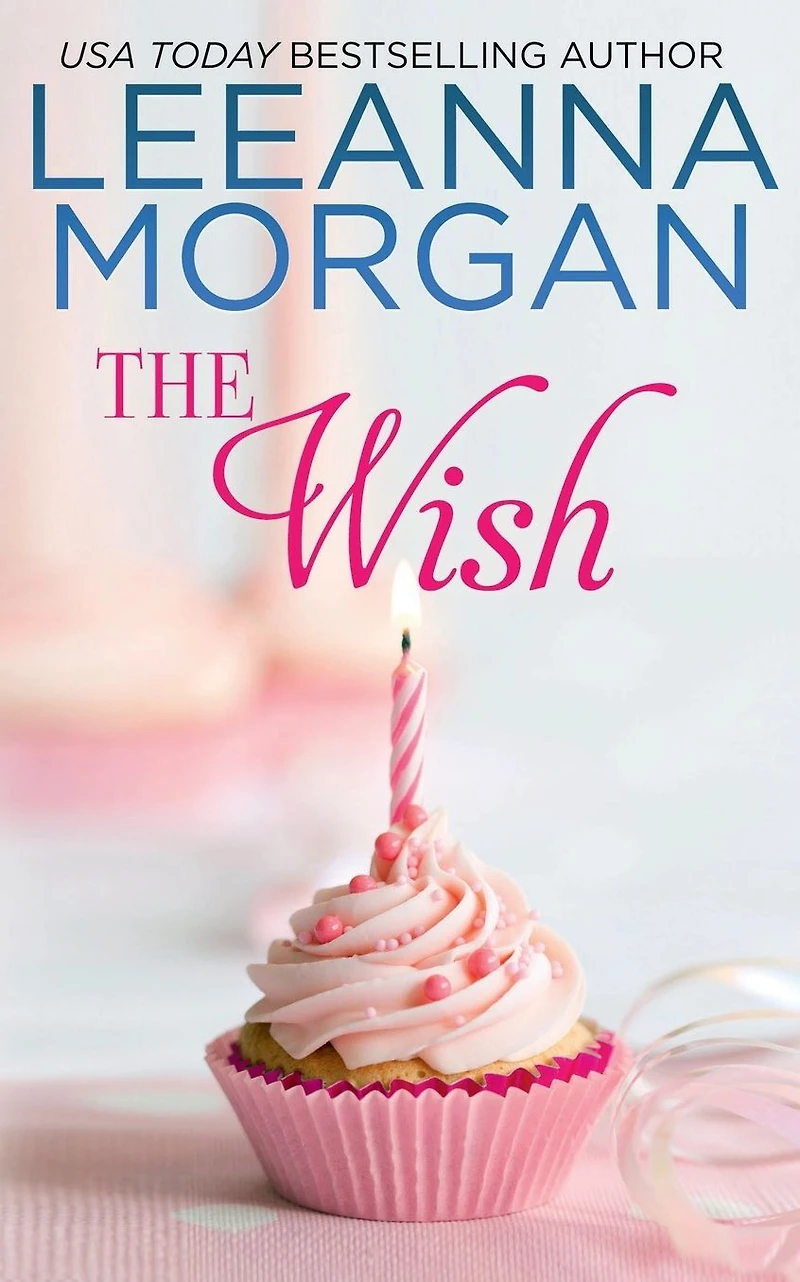 The Wish: A Sweet Small Town Romance