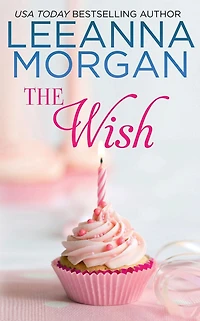 The Wish: A Sweet Small Town Romance