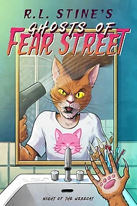 Night of the Werecat (Ghosts Fear Street Series #12)