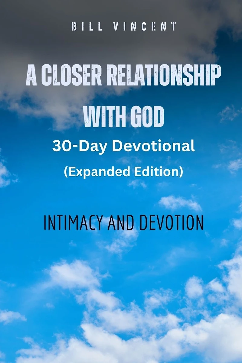 A Closer Relationship With God: Intimacy and Devotion