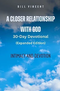 A Closer Relationship With God: Intimacy and Devotion