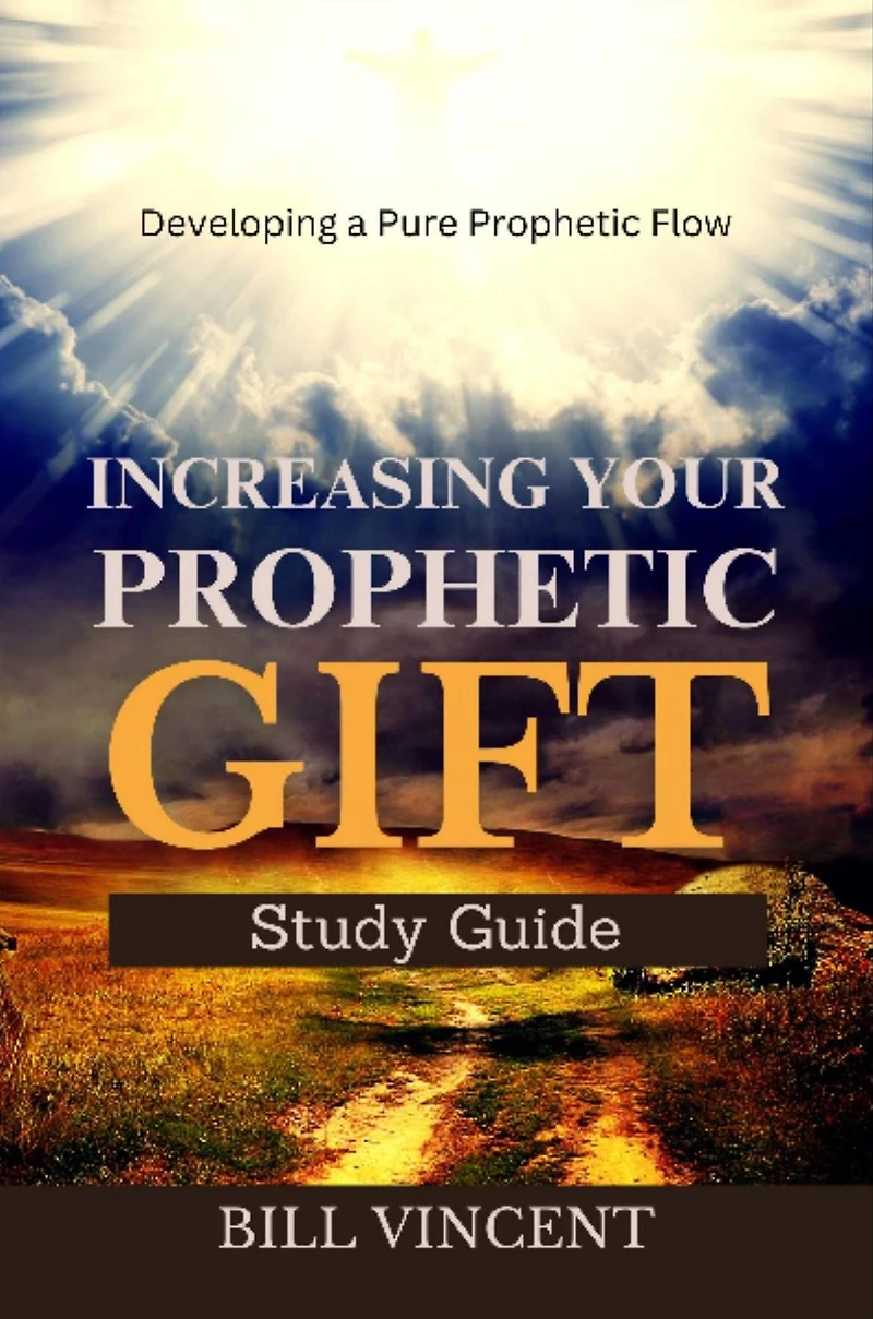 Increasing Your Prophetic Gift: Developing a Pure Flow