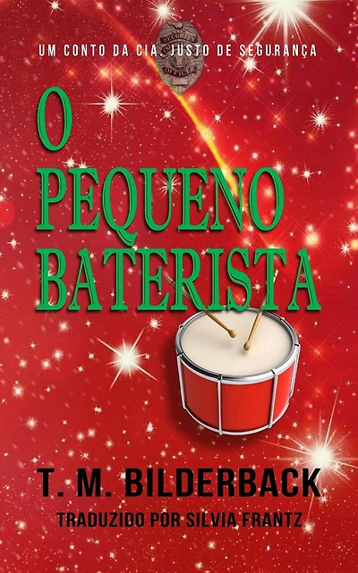 O Pequeno Baterista - Um Conto Da CIA. Justo De Segurança