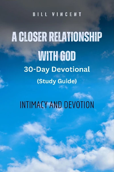 A Closer Relationship With God: Intimacy and Devotion