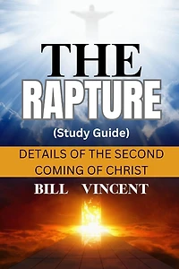 the Rapture (Study Guide): Details of Second Coming Christ