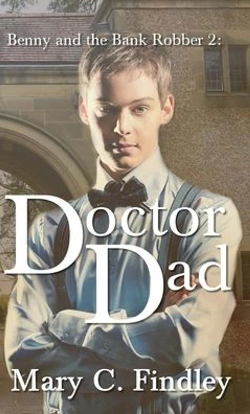 Doctor Dad (Benny and the Bank Robber, #2)