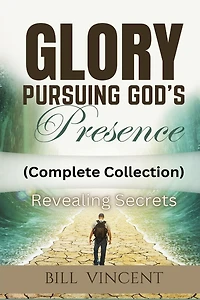 Glory Pursuing God's Presence (Study Guide): Revealing Secrets