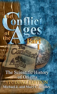 The Conflict of Ages Student Edition I Scientific History Origins