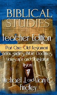 Biblical Studies Teacher Edition Part One: Old Testament
