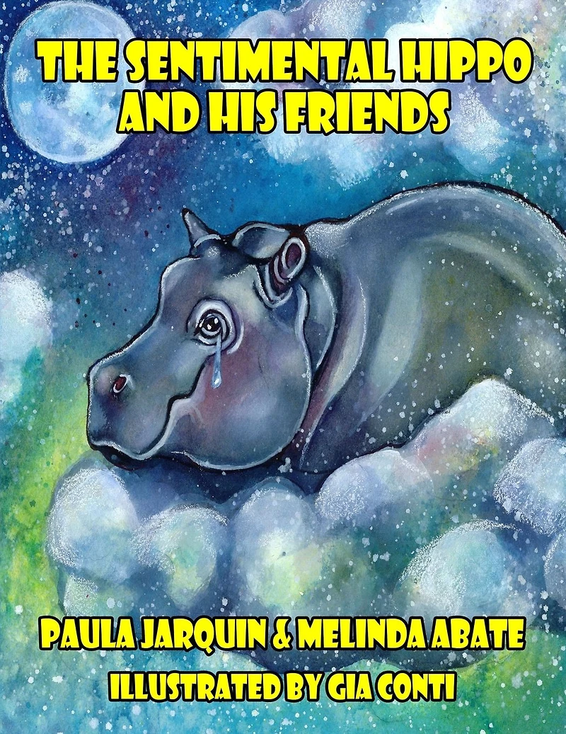 The Sentimental Hippo and His Friends