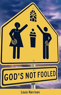God's Not Fooled