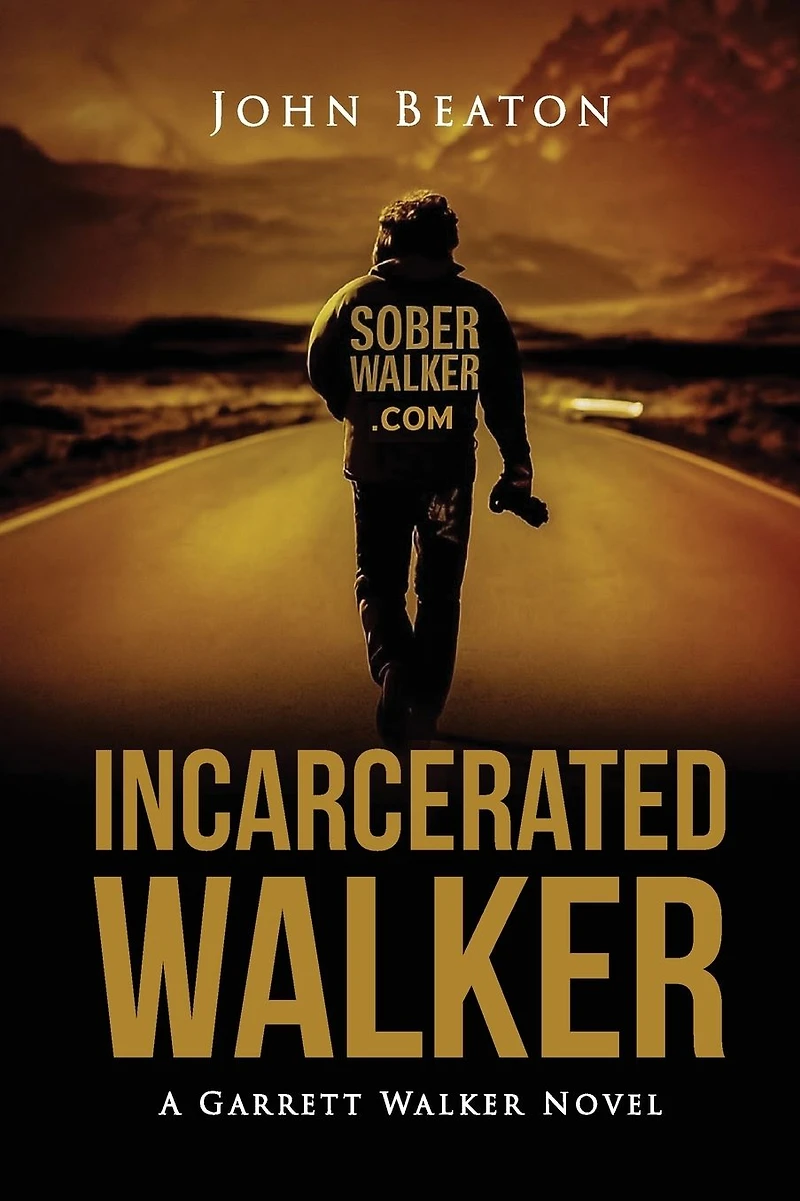 Incarcerated Walker: A Garrett Walker Novel