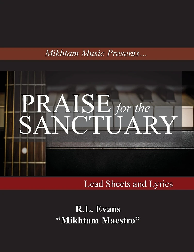 Praise for the Sanctuary: Lead Sheets and Lyrics (Mikhtam Music Sheet Series, #1)