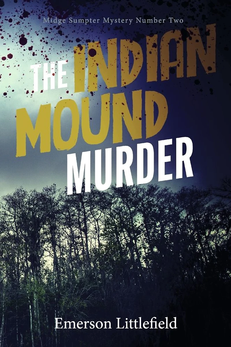 The Indian Mound Murder: Midge Sumpter Mystery Number Two