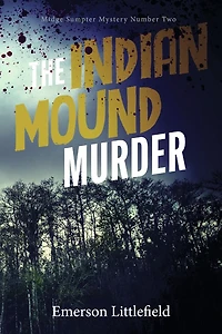 The Indian Mound Murder: Midge Sumpter Mystery Number Two