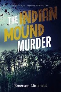 The Indian Mound Murder: Midge Sumpter Mystery Number Two