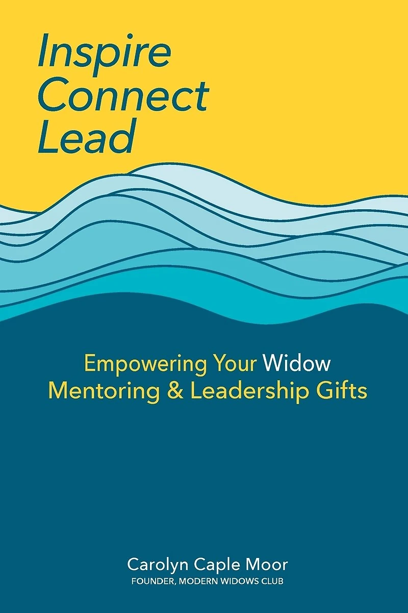 Inspire Connect Lead: Empowering Your Widow Mentoring & Leadership Gifts
