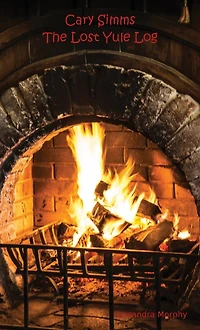 Cary Simms: The Lost Yule Log: