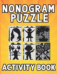 Nonogram puzzle book for adults: Hanjie Picross Griddlers Puzzles Book with Solutions