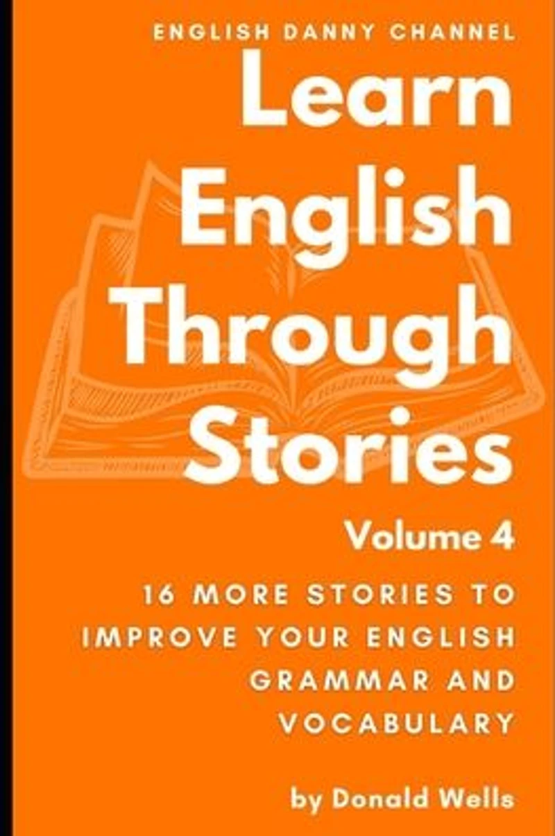 Learn English Through Stories: Volume 4