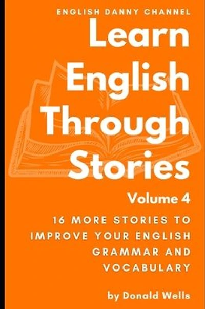 Learn English Through Stories: Volume 4
