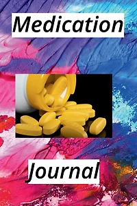 "Medication Tracker: A Daily Log Book for Managing Your Health":