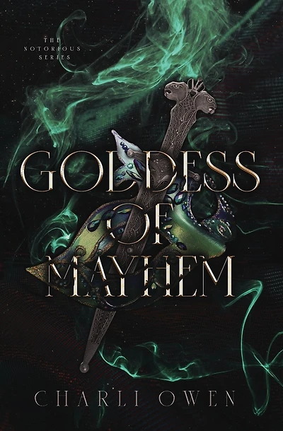 Goddess of Mayhem: The Notorious Series Book I
