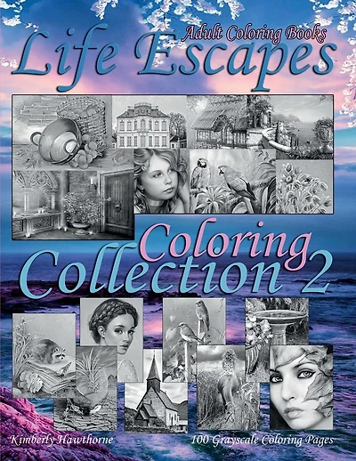 Life Escapes Coloring Collection 2 Grayscale Adult Coloring Book