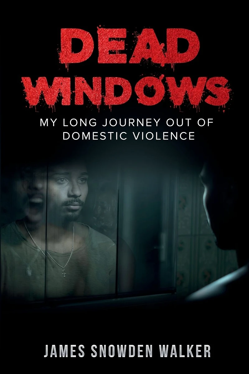 Dead Windows: My long journey out of domestic violence