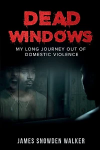Dead Windows: My long journey out of domestic violence