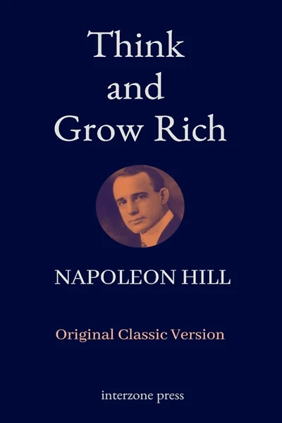 Think And Grow Rich: Original Classic Version