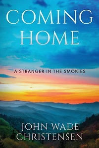 COMING HOME: A Stranger The Smokies