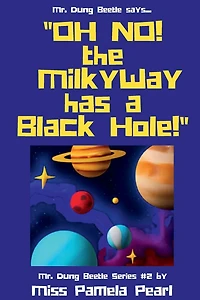 "OH NO! the Milky Way has a Black Hole!"