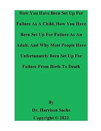 How You Have Been Set Up For Failure As A Child And An Adult