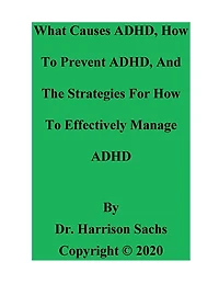 What Causes ADHD, How To Prevent And The Strategies For Effectively Manage ADHD