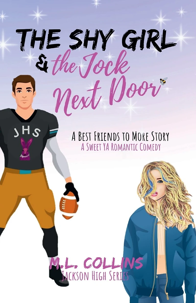 The Shy Girl & The Jock Next Door: A Sweet YA Romantic Comedy
