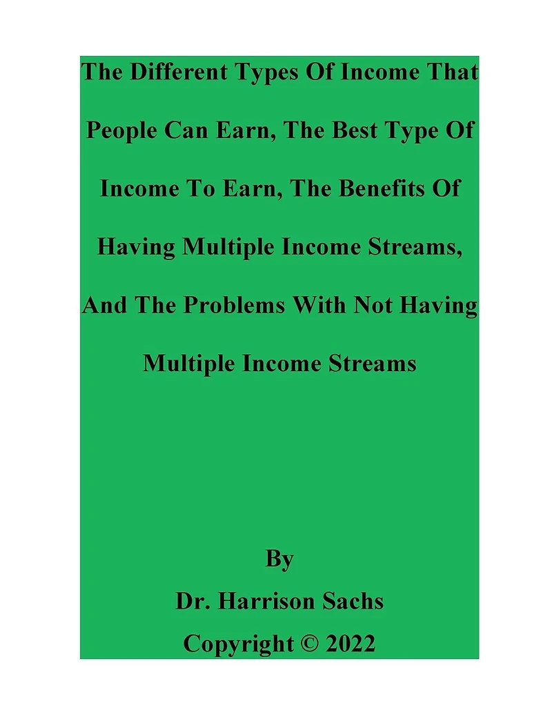 The Different Types Of Income That People Can Earn And Best Type To